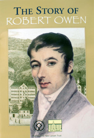 Book - The Story of Robert Owen - New Lanark Spinning Company