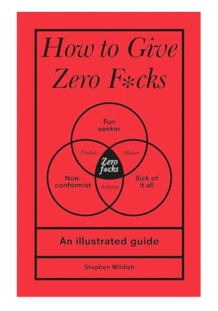 Book How To Give Zero F*cks
