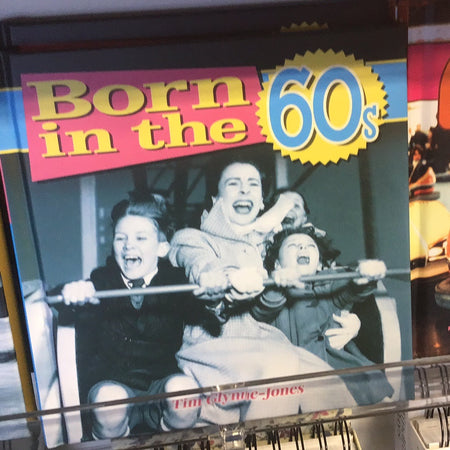 Book - Born In The 60’s