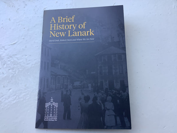 A Brief History Of New Lanark