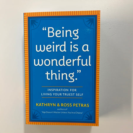 Book - Being Weird is a Wonderful Thing