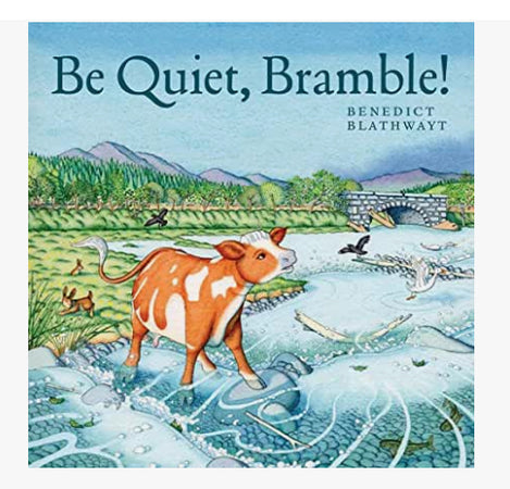 Book - Be Quiet Bramble!