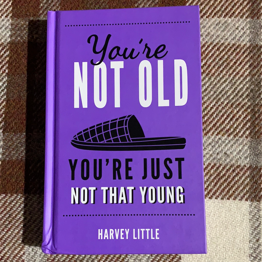 Book - You’re Not Old