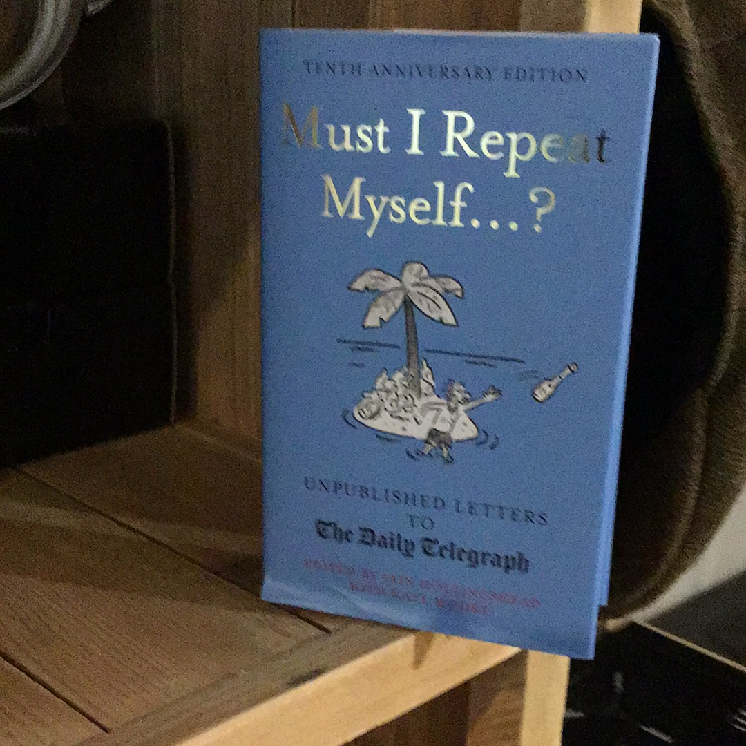 Book - Must I Repeat Myself...?
