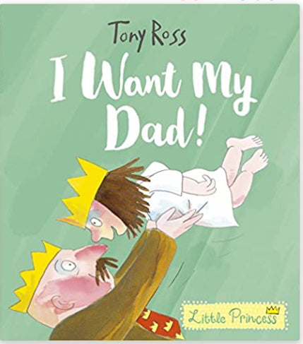 Book - I Want My Dad (Little Princess Series)